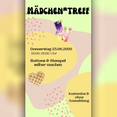 Mädchen*treff am 25.06.2026 Mädchen*treff am 25.06.2026